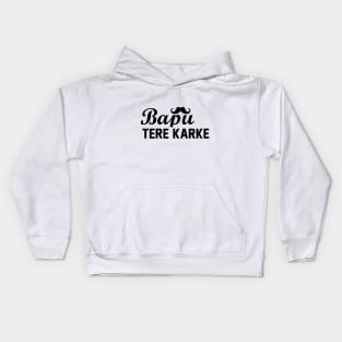 Bapu Tere Karke Kids Hoodie